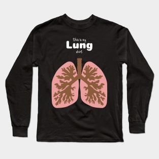 This Is My Lung Shirt - Medical Student In Medschool Funny Gift For Nurse & Doctor Long Sleeve T-Shirt